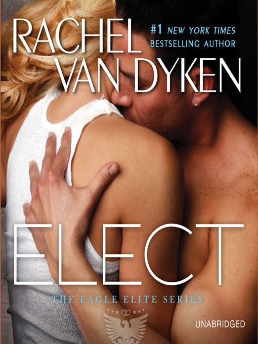 Title details for Elect by Rachel Van Dyken - Wait list